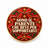 SONO IL PARENTE CHE BEVE PER SOPPORTARVI