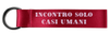 portachiavi  " INCONTRO SOLO CASI UMANI”