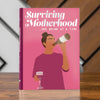 LIBRO SURVIVING MOTHERHOOD