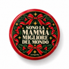 SPILLETTA SONO LA MAMMA MIGLIORE DEL MONDO