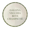 PIATTINO GALLINA VECCHIA BEVE CHAMPAGNE