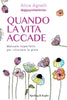 QUANDO LA VITA ACCADE-alice agnelli