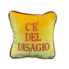 Cuscino "C'É DEL DISAGIO"