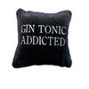 Cuscino  "GIN TONICADDICTED"