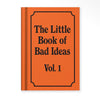 QUADERNINO THE LITTLE BOOK OF BAD IDEAS