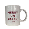 TAZZA MERRY UN CAZZO