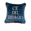 Cuscino "C'É DEL DISAGIO"