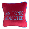 Cuscino  "GIN TONIC ADDICTED"