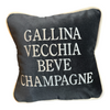 Cuscino  "GALLINA VECCHIA BEVE CHAMPAGNE"