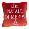 Cuscino  "CHE NATALE DI MERDA"