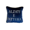 Cuscino "ALZATI E FATTURA"