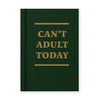 QUADERNINO CAN'T ADULT TODAY
