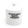ZUCCHERIERA SUSPICIOUS WHITE POWDER