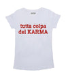 t-shirt ”TUTTA COLPA DEL KARMA"