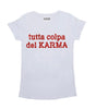 t-shirt ”TUTTA COLPA DEL KARMA"